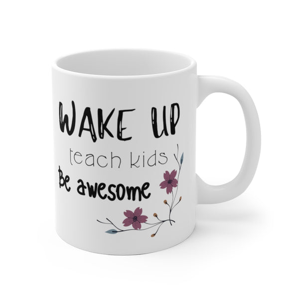Mug by JETT IMPRESSIONS "Wake Up Teach Kids" Coffee Mug for Teacher Gift