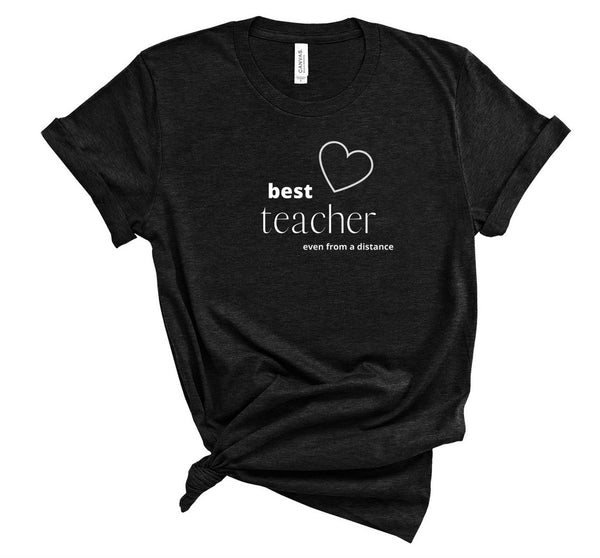 T shirt by JETT IMPRESSIONS "Best Distance Learning Teacher" Unisex Teacher T shirts