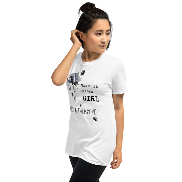 T shirt by JETT IMPRESSIONS "Make it Happen Girl Shock Everyone" Womens Short Sleeve Inspiring T-Shirt Artwork by Kathy Morawiec