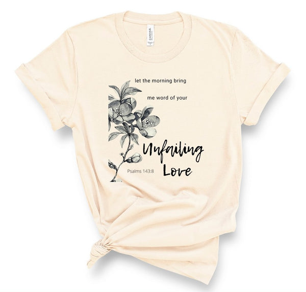T shirt by JETT IMPRESSIONS "Let the Morning Bring Word" Christian shirts Women