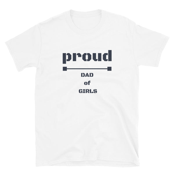 T shirt by JETT IMPRESSIONS "Proud Dad of Girls"Fathers Day T shirt for men