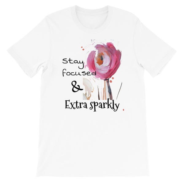 T shirt by JETT IMPRESSIONS "Stay Focused & Extra Sparkly" Womens Short Sleeve Inspiring T-Shirt Artwork by Kathy Morawiec