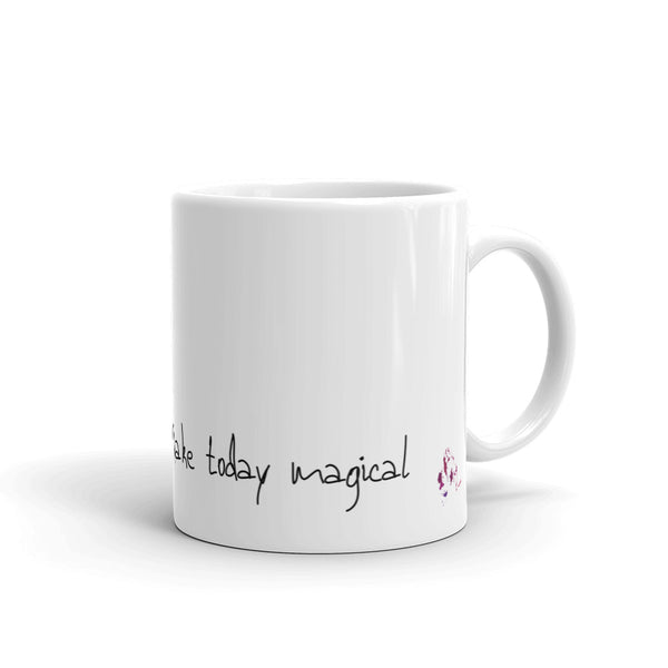 Mug "Make Today Magical" Artwork designed by Kathy Morawiec