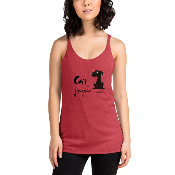 Women's Racerback Tank by JETT IMPRESSIONS "Can't People Today" Tank Top