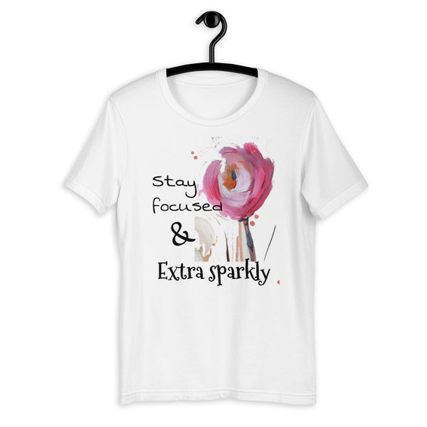 T shirt by JETT IMPRESSIONS "Stay Focused & Extra Sparkly" Womens Short Sleeve Inspiring T-Shirt Artwork by Kathy Morawiec