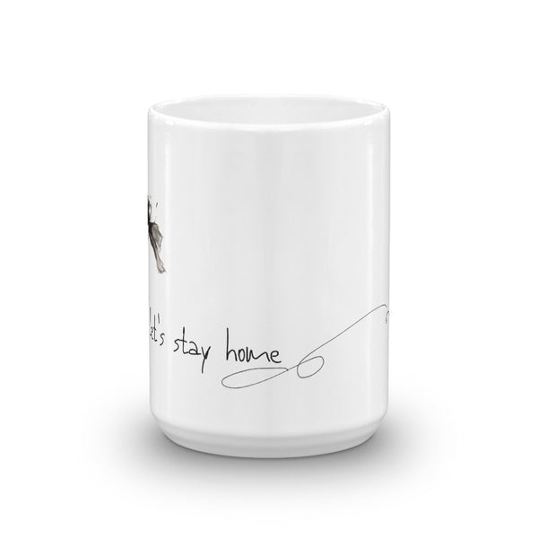 Mug "Let's Stay Home" Artwork designed by Kathy Morawiec